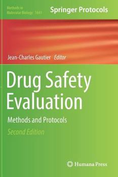 Drug Safety Evaluation: Methods and Protocols - Book #1641 of the Methods in Molecular Biology