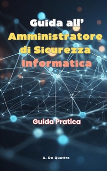 Paperback Guida all' Amministratore di Sicurezza Informatica [Italian] Book