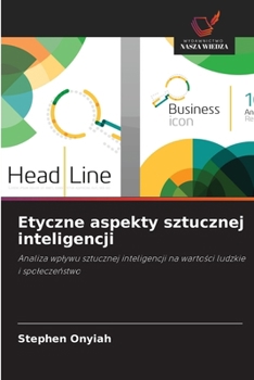 Paperback Etyczne aspekty sztucznej inteligencji [Polish] Book