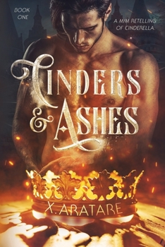 Paperback Cinders & Ashes Book 1: A Gay Retelling of Cinderella Book