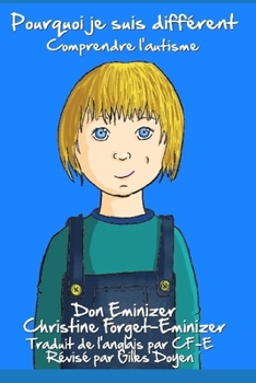 Pourquoi je suis différent: Comprendre l’autisme (French Edition)