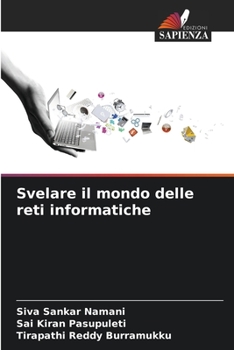 Paperback Svelare il mondo delle reti informatiche [Italian] Book