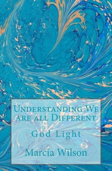 Paperback Understanding We are all Different: God Light Book