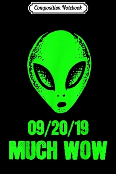 Paperback Composition Notebook: Storm Area 51 Festival 09-20-19 Much Wow Journal/Notebook Blank Lined Ruled 6x9 100 Pages Book