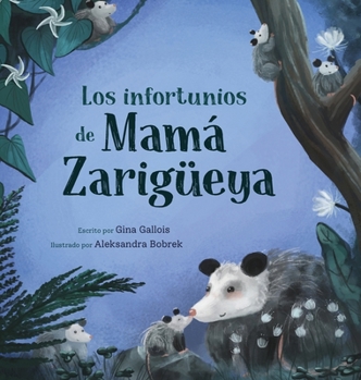 Hardcover Los infortunios de Mamá Zarigüeya [Spanish] Book