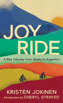 Paperback Joy Ride: A Bike Odyssey from Alaska to Argentina Book