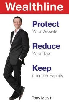 Paperback Wealthline: Protect Your Assets, Reduce Your Tax, Keep It in the Family Book