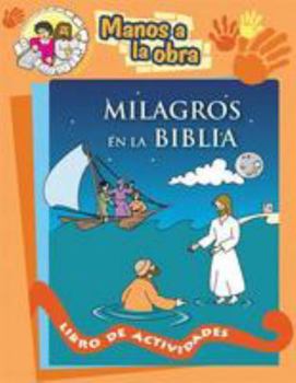 Paperback Milagros En La Bibla (Miracles in the Bible) (Manos a la Obra) (Spanish Edition) [Spanish] Book