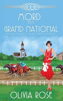Mord Beim Grand National (Ein Lady Elizabeth Hawthorne Mysterium) (German Edition)