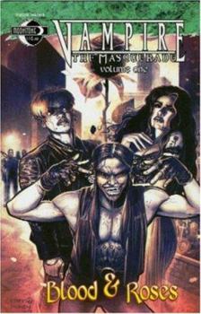 Paperback Vampire the Masquerade Volume 1: Blood and Roses Book