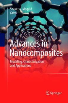 Paperback Advances in Nanocomposites: Modeling, Characterization and Applications Book