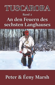 Paperback Tuscarora: An den Feuern des sechsten Langhauses [German] Book