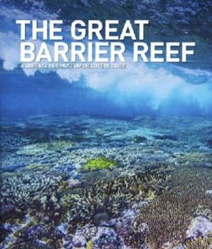 Hardcover The Great Barrier Reef: A Queensland Museum Discovery Guide Book