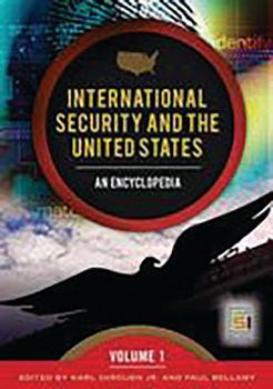 Hardcover International Security and the United States: An Encyclopedia, Volume 1 Book