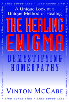 Paperback The Healing Enigma: Demystifying Homeopathy Book