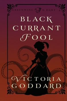 Blackcurrant Fool - Book #4 of the Greenwing & Dart