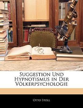 Paperback Suggestion Und Hypnotismus in Der Völkerpsychologie, ZWEITE AUFLAGE [German] Book