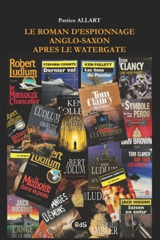 Paperback Le Roman d'Espionnage Anglo-Saxon après le Watergate [French] Book