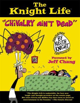 Paperback The Knight Life: "chivalry Ain't Dead" Book