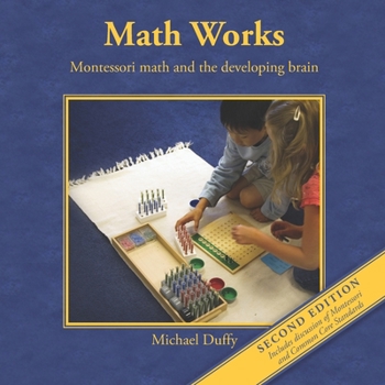 Paperback Math Works: Montessori Math and the Developing Brain Book