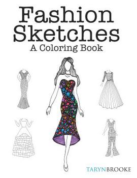 Paperback Fashion Sketches: A Coloring Book: Fashion inspired Adult Coloring Book