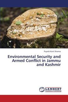 Paperback Environmental Security and Armed Conflict in Jammu and Kashmir Book
