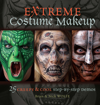 Paperback Extreme Costume Makeup: 25 Creepy & Cool Step-By-Step Demos Book