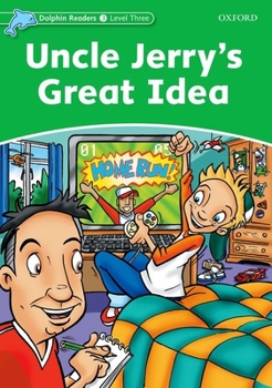 Paperback Dolphin Readers: Level 3: 525-Word Vocabularyuncle Jerry's Great Idea Book