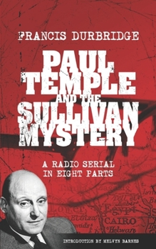 Paperback Paul Temple and the Sullivan Mystery (Scripts of the eight part radio serial) Book