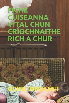Paperback Fiche Cúiseanna Vital Chun Críochnaithe Rich a Chur [Irish] Book