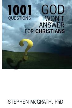 Paperback 1001 Questions God Won't Answer For Christians Book