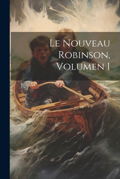 Paperback Le Nouveau Robinson, Volumen I [German] Book