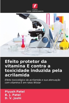 Paperback Efeito protetor da vitamina E contra a toxicidade induzida pela acrilamida [Portuguese] Book