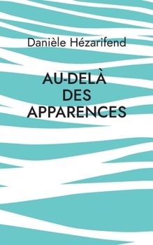 Paperback Au-delà des apparences [French] Book