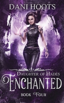 Enchanted - Book #4 of the Daughter of Hades