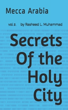 Paperback Secrets Of the Holy City: Mecca Arabia Book