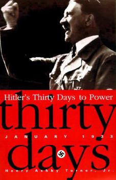 Hardcover Hitler's Thirty Days to Power: January 1933 Book