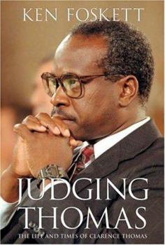 Hardcover Judging Thomas: The Life and Times of Clarence Thomas Book