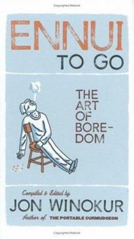 Hardcover Ennui to Go: The Art of Boredom Book