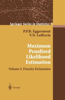 Hardcover Maximum Penalized Likelihood Estimation: Volume I: Density Estimation Book