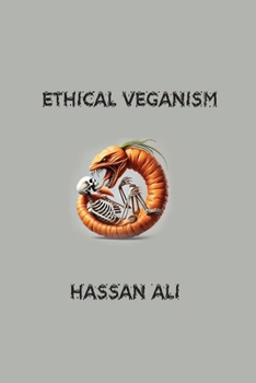 Paperback Ethical Veganism: Moral Imperative or Personal Choice? Book