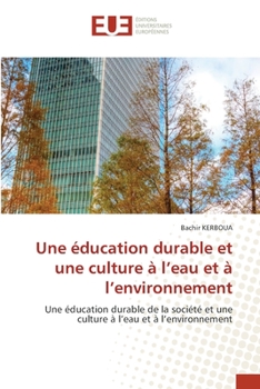 Paperback Une éducation durable et une culture à l'eau et à l'environnement [French] Book