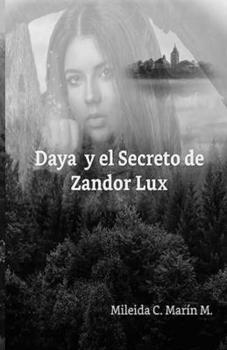 Paperback Daya y el Secreto de Zandor Lux [Spanish] Book