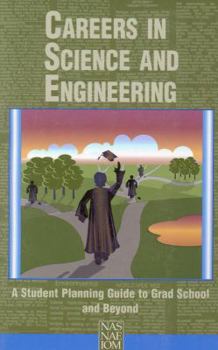 Paperback Careers in Science and Engineering: A Student Planning Guide to Grad School and Beyond Book