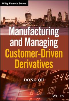 Hardcover Manufacturing and Managing Customer-Driven Derivatives Book