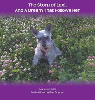 Hardcover The Story of Lexi: And A Dream That Follows Her Book