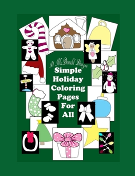 Paperback D. McDonald Designs Simple Holiday Coloring For All Book