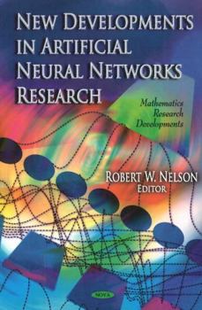 New Developments in Artificial Neural Networks Research
