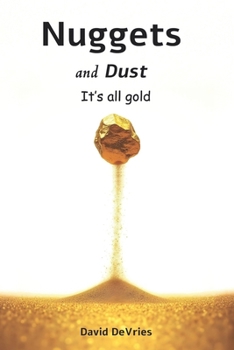 Paperback Nuggets and Dust: It's all gold Book