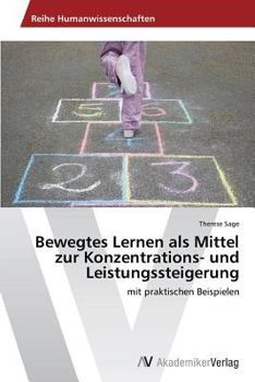 Paperback Bewegtes Lernen als Mittel zur Konzentrations- und Leistungssteigerung [German] Book